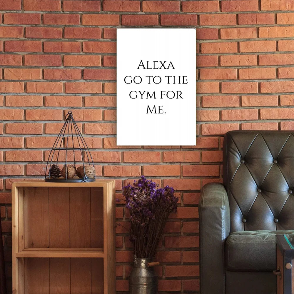 Alexa, Go to the Gym for Me Poster | 11X17 Unframed Funny Wall Art Print | Gym Lover Gift & Fitness Decor